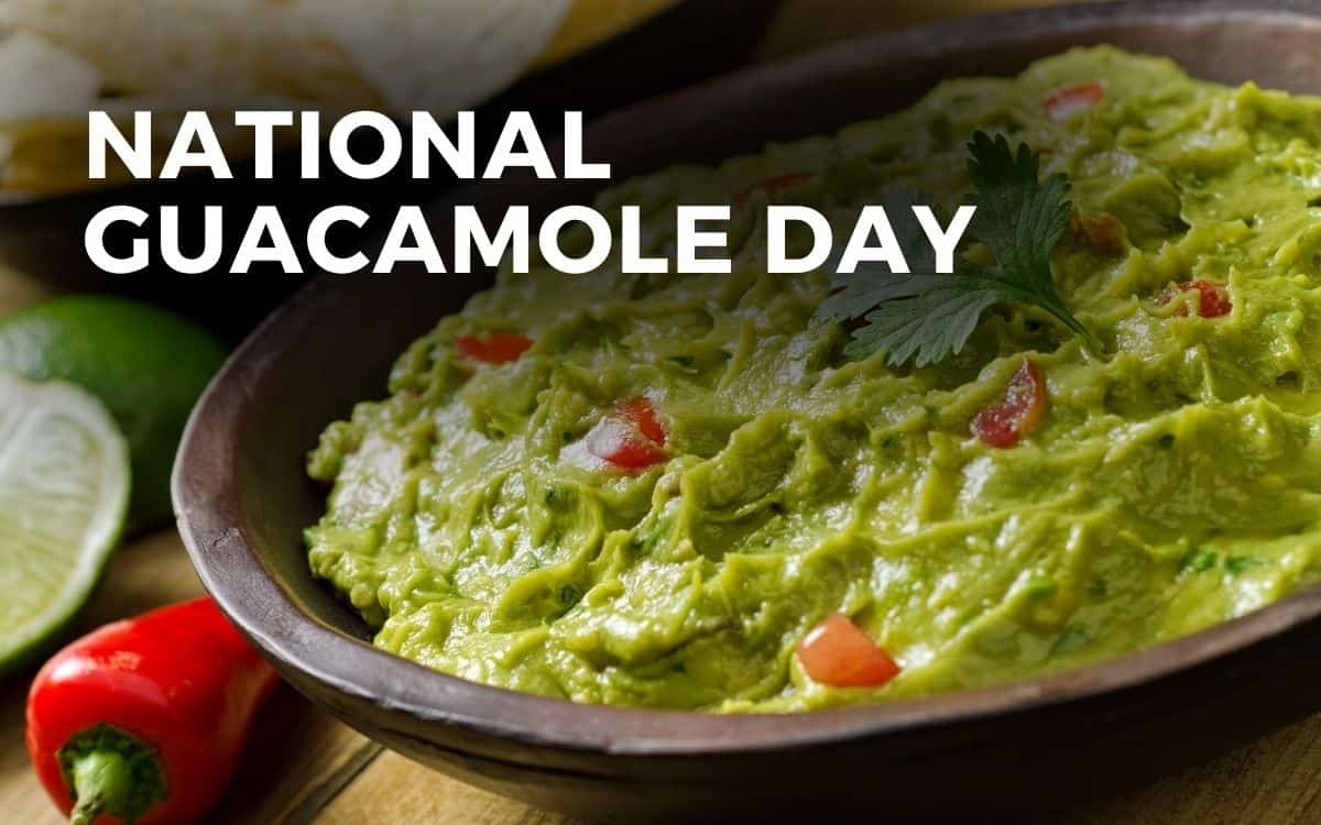 National Guacamole Day 2026: History, Tips, and Where to Celebrate